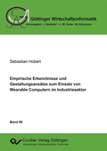 Cover: Empirische Erkenntnisse und Gestaltungsans&auml;tze zum Einsatz von Wearable Computern im Industriesektor - Cuvillier Verlag