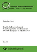 Cover: Empirische Erkenntnisse und Gestaltungsans&auml;tze zum Einsatz von Wearable Computern im Industriesektor - Cuvillier Verlag