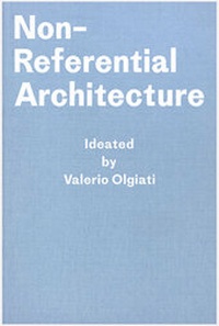 Enlarge image Cover: Non-Referential Architecture - Simonett & Baer