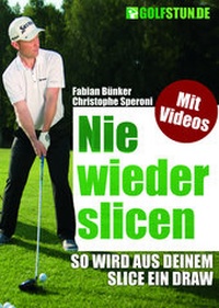 Abbildung von: Nie wieder slicen - GOLFSTUN.DE