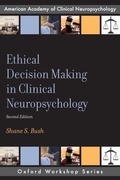 Cover: Ethical Decision Making in Clinical Neuropsychology - Oxford University Press Inc