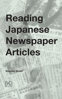 Abbildung von: Reading Japanese Newspaper Articles - B&D Books