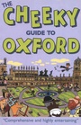 Cover: The Cheeky Guide To Oxford 2nd Ed. - Cheeky Guides Ltd
