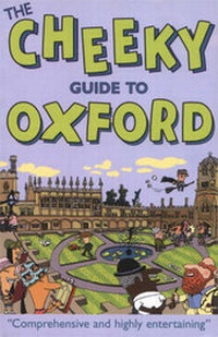 Abbildung von: The Cheeky Guide To Oxford 2nd Ed. - Cheeky Guides Ltd