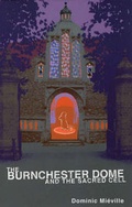 Cover: The Burnchester Dome and the Sacred Cell: Adult Cover Edition - D M Productions