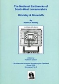 Cover: The Medieval Earthworks of South-West Leicestershire, Hinckley and Bosworth - Leicestershire Museums Archaeological Fieldwork Group