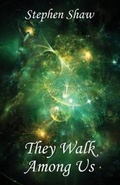 Cover: They Walk Among Us - Stephen Shaw