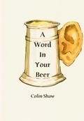 Cover: A Word in Your Beer - Chandler Press