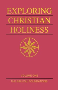 Abbildung von: Exploring Christian Holiness, Volume 1 - Beacon Hill Press of Kansas City
