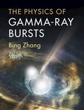 Cover: The Physics of Gamma-Ray Bursts - Cambridge University Press