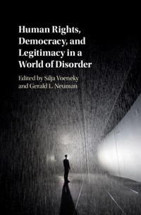 Abbildung von: Human Rights, Democracy, and Legitimacy in a World of Disorder - Cambridge University Press