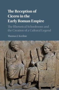 Abbildung von: The Reception of Cicero in the Early Roman Empire - Cambridge University Press