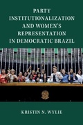 Cover: Party Institutionalization and Women's Representation in Democratic Brazil - Cambridge University Press