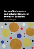 Cover: Zeros of Polynomials and Solvable Nonlinear Evolution Equations - Cambridge University Press