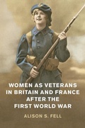 Cover: Women as Veterans in Britain and France after the First World War - Cambridge University Press