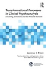 Cover: Transformational Processes in Clinical Psychoanalysis - Routledge