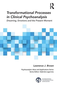 Enlarge image Cover: Transformational Processes in Clinical Psychoanalysis - Routledge