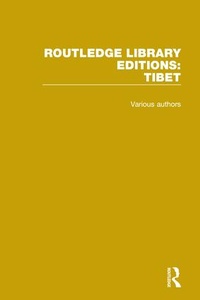 Enlarge image Cover: Routledge Library Editions: Tibet - Routledge