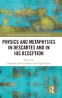 Cover: Physics and Metaphysics in Descartes and in his Reception - Routledge