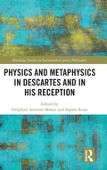 Cover: Physics and Metaphysics in Descartes and in his Reception - Routledge
