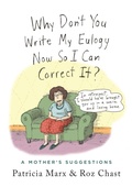 Cover: Why Don't You Write My Eulogy Now So I Can Correct It? - St Martin's Press