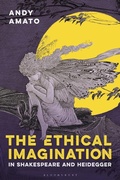 Bild: The Ethical Imagination in Shakespeare and Heidegger - Bloomsbury Academic