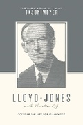 Cover: Lloyd-Jones on the Christian Life - Crossway Books