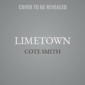 Cover: Limetown - SIMON & SCHUSTER AUDIO