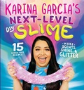 Cover: Karina Garcia's Next-Level DIY Slime - Simon + Schuster LLC