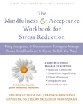 Cover: Mindfulness and Acceptance Workbook for Stress Reduction - New Harbinger Publications
