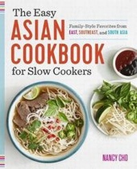 Abbildung von: The Easy Asian Cookbook for Slow Cookers - Callisto