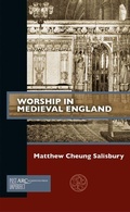 Cover: Worship in Medieval England - Arc Humanities Press