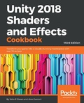 Cover: Unity 2018 Shaders and Effects Cookbook - Packt Publishing Limited