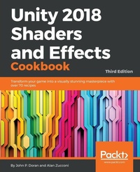 Enlarge image Cover: Unity 2018 Shaders and Effects Cookbook - Packt Publishing