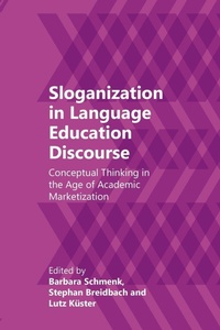 Enlarge image Cover: Sloganization in Language Education Discourse - Multilingual Matters