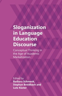 Enlarge image Cover: Sloganization in Language Education Discourse - Multilingual Matters