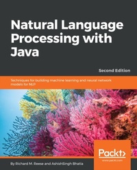 Enlarge image Cover: Natural Language Processing with Java - Packt Publishing