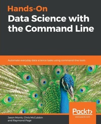 Enlarge image Cover: Hands-On Data Science with the Command Line - Packt Publishing