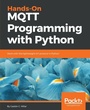 Cover: Hands-On MQTT Programming with Python - Packt Publishing