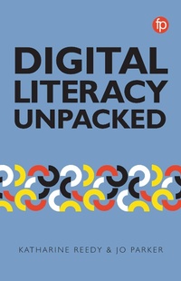 Abbildung von: Digital Literacy Unpacked - Facet Publishing
