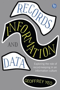 Abbildung von: Records, Information and Data - Facet Publishing
