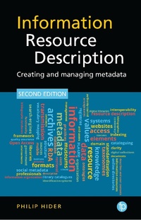 Enlarge image Cover: Information Resource Description - Facet Publishing