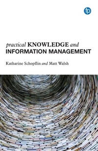 Abbildung von: Practical Knowledge and Information Management - Facet Publishing