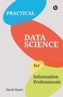 Cover: Practical Data Science for Information Professionals - Facet Publishing