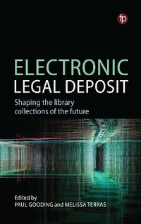 Abbildung von: Electronic Legal Deposit - Facet Publishing