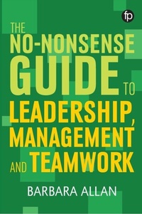 Abbildung von: The No-Nonsense Guide to Leadership, Management and Teamwork - Facet Publishing