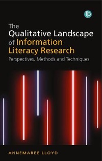 Abbildung von: The Qualitative Landscape of Information Literacy Research - Facet Publishing
