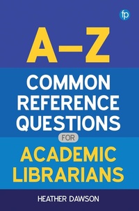 Abbildung von: A-Z Common Reference Questions for Academic Librarians - Facet Publishing
