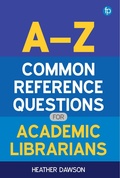 Cover: A-Z Common Reference Questions for Academic Librarians - Facet Publishing
