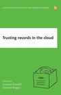 Cover: Trusting Records in the Cloud - Facet Publishing